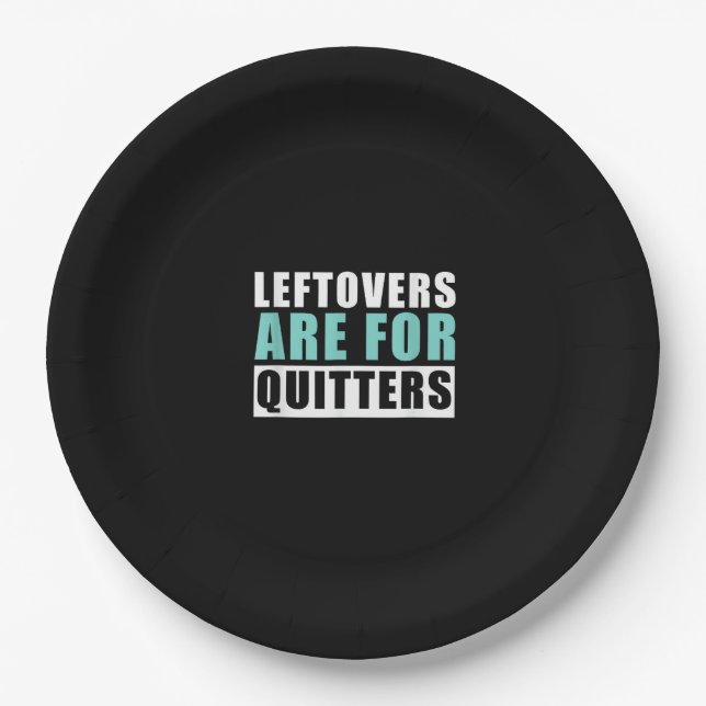Leftovers Are For Quitters Thanksgiving Aesthetic  Paper Plate (Front)