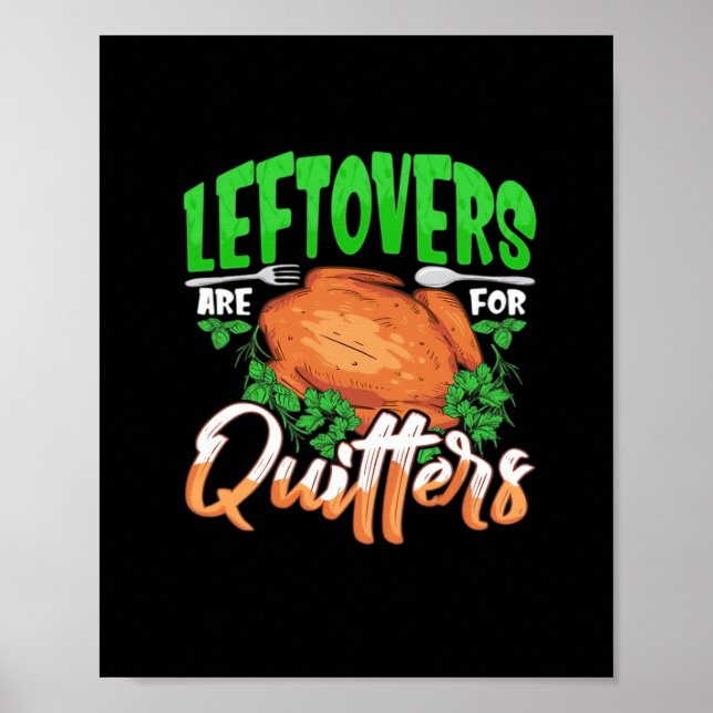 Leftovers Are For Quitters - Thanksgiving Christma Poster (Front)