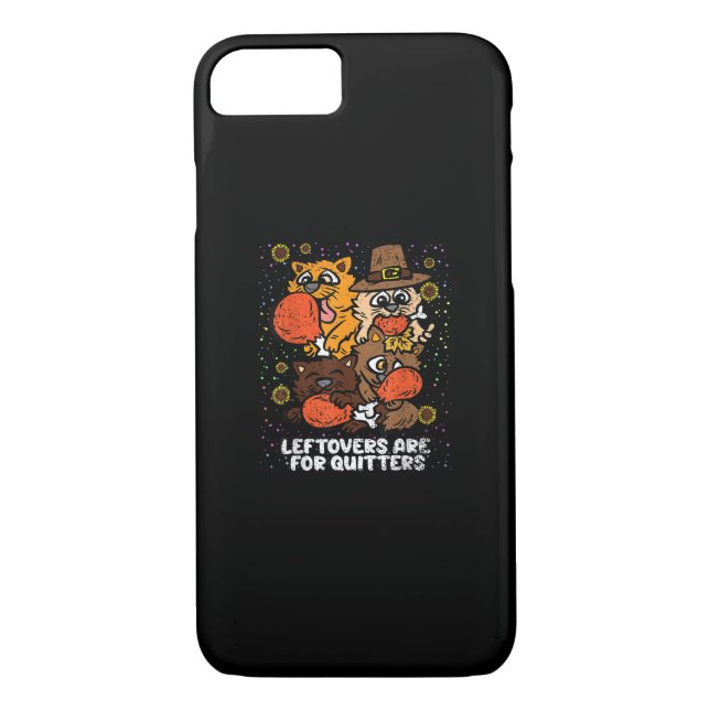 Leftovers Are For Quitters Thanksgiving Day Funny  Case-Mate iPhone Case (Back)