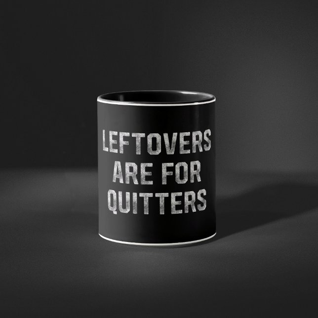 Leftovers Are For Quitters Thanksgiving Day Mug (Creator Uploaded)