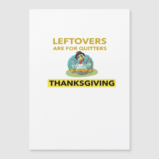 Leftovers Are For Quitters - Thanksgiving Essentia (Front)