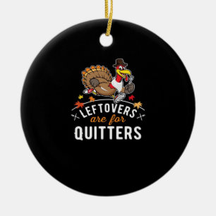 Leftovers Are For Quitters • Thanksgiving Essentia Ceramic Tree Decoration
