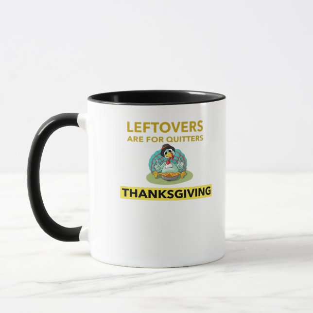 Leftovers Are For Quitters - Thanksgiving Essentia Mug (Left)