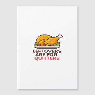 Leftovers Are For Quitters Thanksgiving Fun Classi