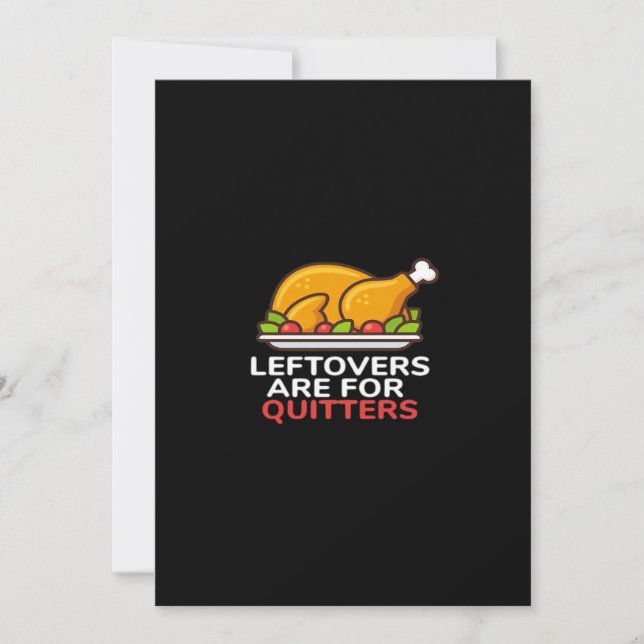 Leftovers Are For Quitters Thanksgiving Fun Classi Holiday Card (Front)