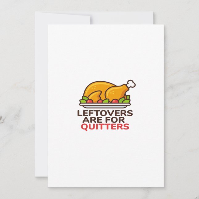 Leftovers Are For Quitters Thanksgiving Fun Classi Holiday Card (Front)