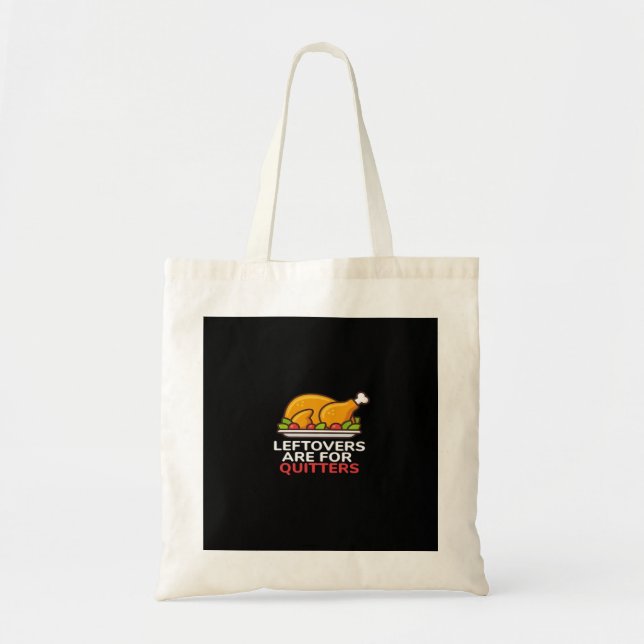 Leftovers Are For Quitters Thanksgiving Fun Classi Tote Bag (Front)