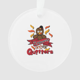 Leftovers Are For Quitters - Thanksgiving Funny - Ornament