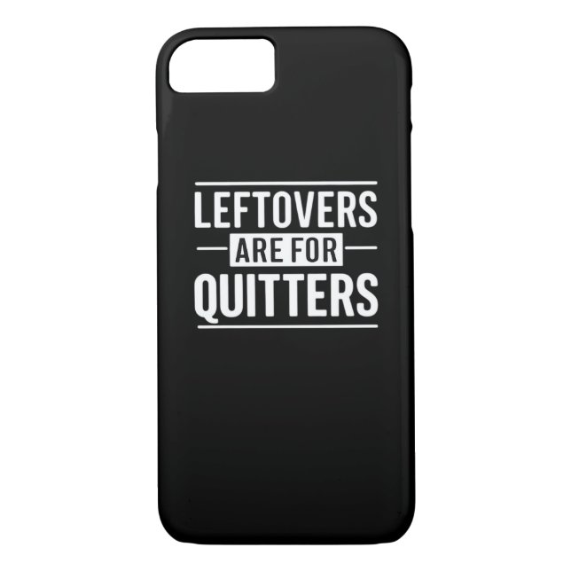 Leftovers Are For Quitters Thanksgiving Funny Quot Case-Mate iPhone Case (Back)