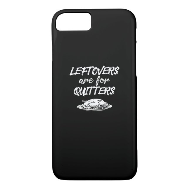 Leftovers Are For Quitters Thanksgiving Funny Sayi Case-Mate iPhone Case (Back)