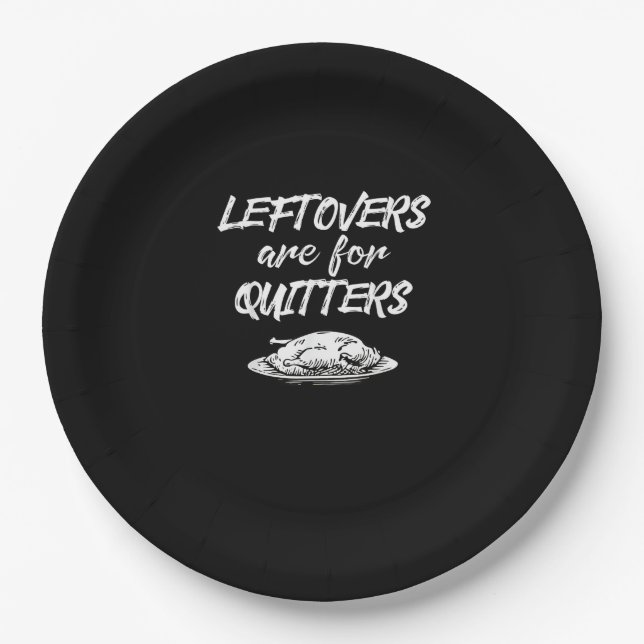 Leftovers Are For Quitters Thanksgiving Funny Sayi Paper Plate (Front)