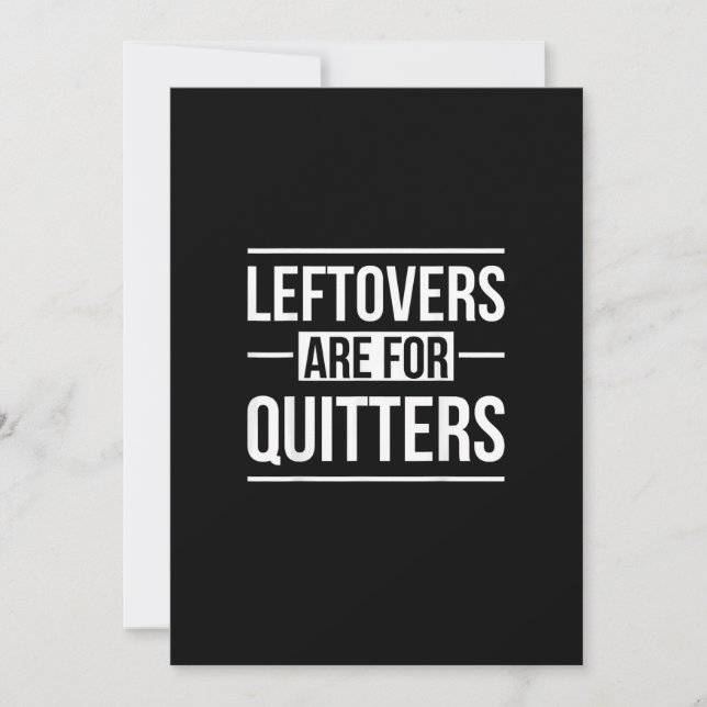Leftovers Are For Quitters Thanksgiving Holiday Card (Front)