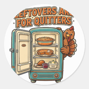 Leftovers Are for Quitters Thanksgiving Sticker