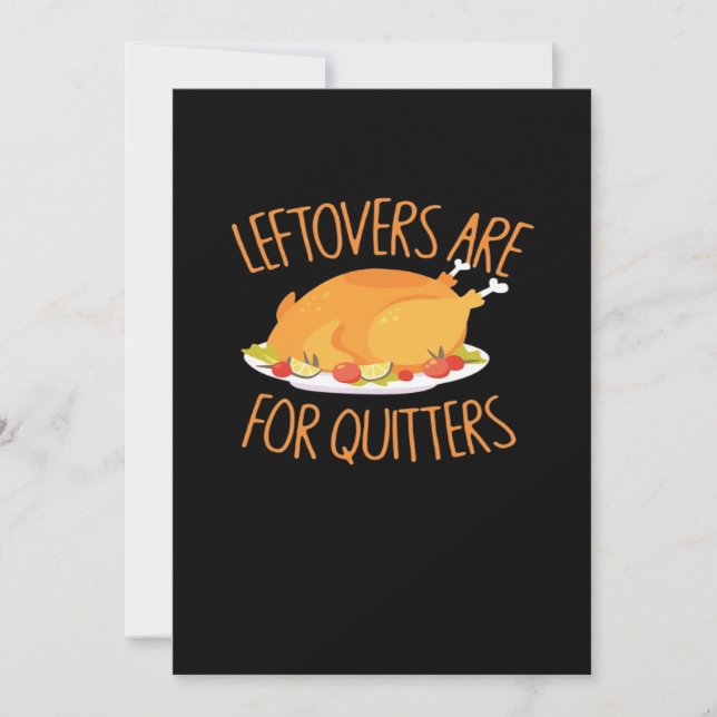 Leftovers Are For Quitters - Thanksgiving Turkey E Holiday Card (Front)