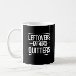 Leftovers Are For Quitters Thanksgiving Vintage St Coffee Mug