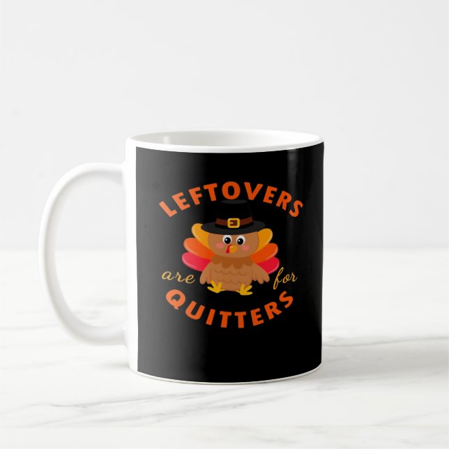 Leftovers Are For Quitters Turkey Christmas Classi Coffee Mug (Left)