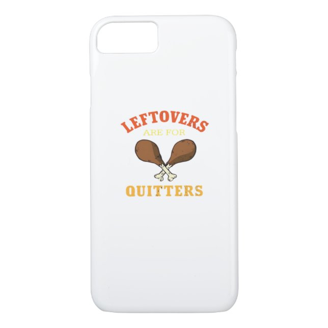 Leftovers Are For Quitters, Turkey Day Holiday Cla Case-Mate iPhone Case (Back)