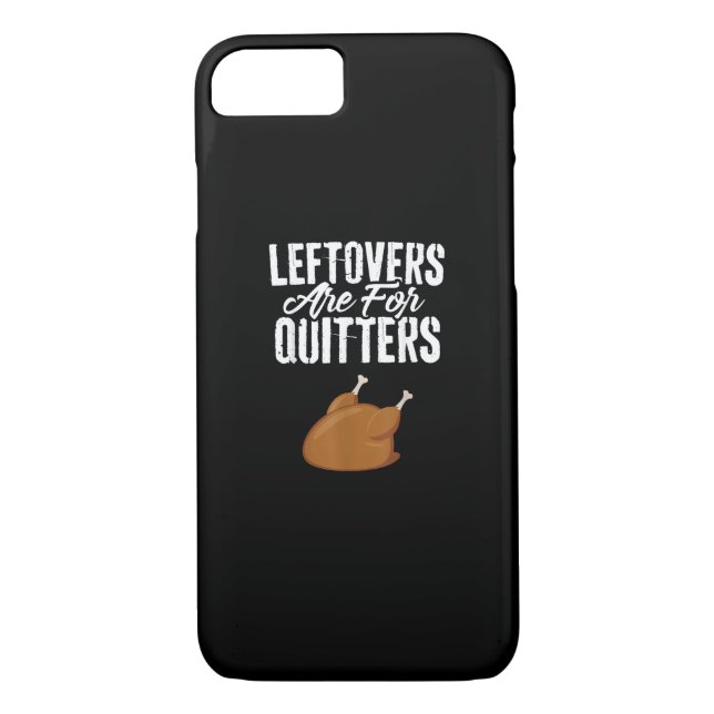 Leftovers Are For Quitters Turkey Funny Thanksgivi Case-Mate iPhone Case (Back)