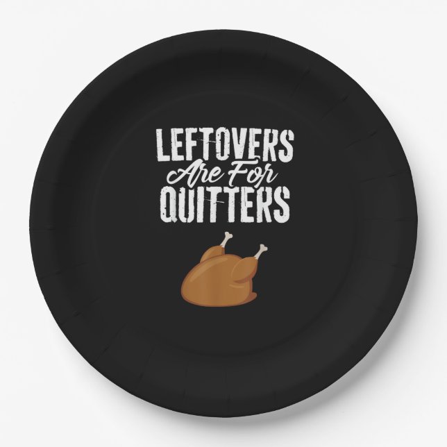 Leftovers Are For Quitters Turkey Funny Thanksgivi Paper Plate (Front)