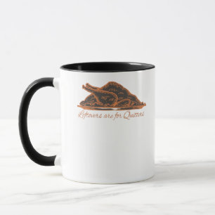 Leftovers Are For Quitters Turkey Graphic Classic Mug