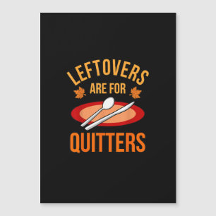 Leftovers Are For Quitters Turkey Thanksgiving Fam