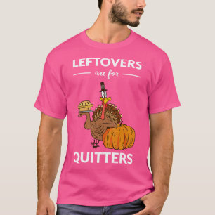 Leftovers Are For Quitters V T-Shirt