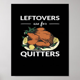 Leftovers Are For Quitters VI Poster