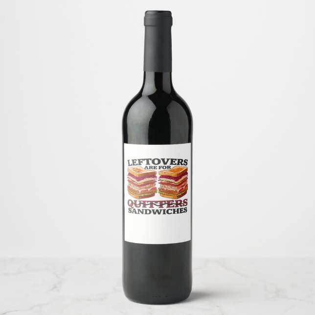 Leftovers Are For Sandwiches Essential Wine Label (Front)
