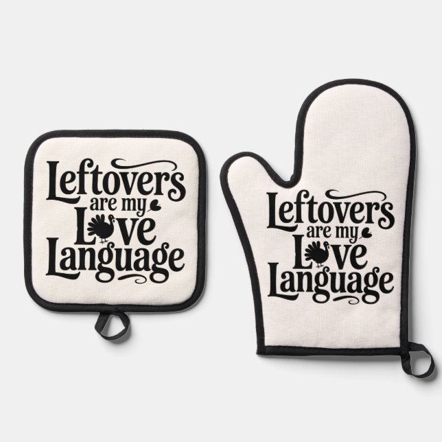 Leftovers Are My Love Language Thanksgiving Oven Mitt & Pot Holder Set (Front)
