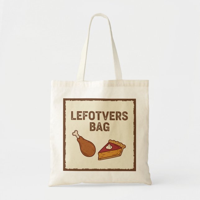 Leftovers Bag Funny Thanksgiving Tote Bag (Front)