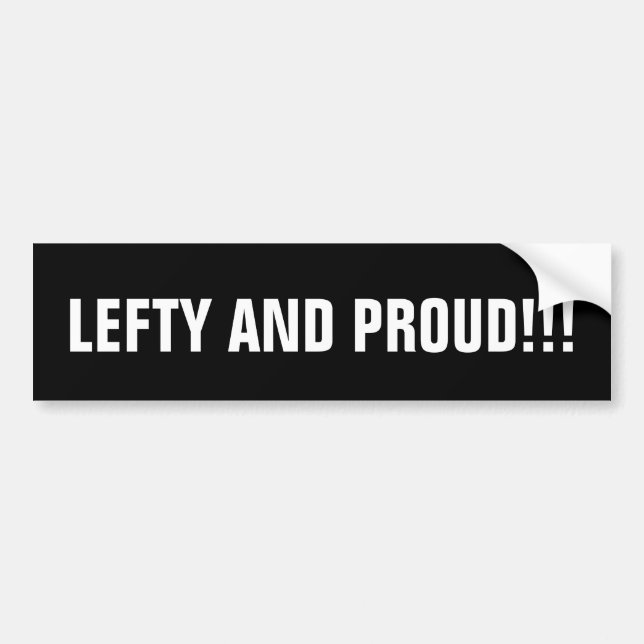 LEFTY AND PROUD!!! BUMPER STICKER (Front)