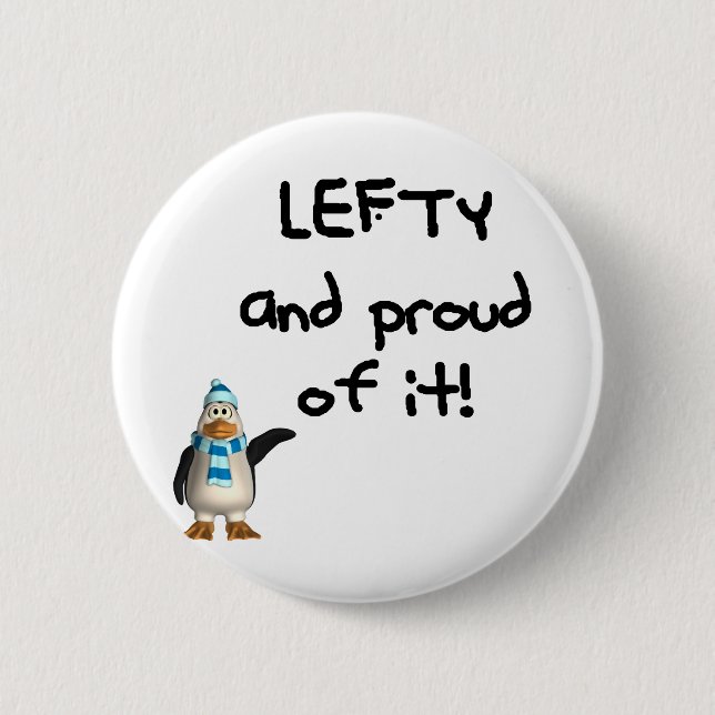 Lefty and Proud of it! Left handed funny sayings 6 Cm Round Badge (Front)