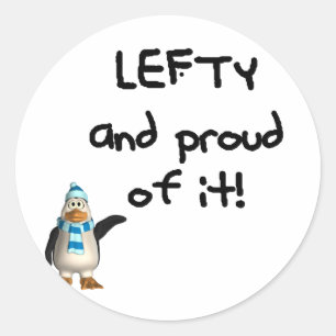 Lefty and Proud of it! Left handed funny sayings Classic Round Sticker