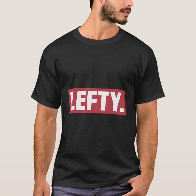 Lefty Gift Funny Left Handed T-Shirt (Front)