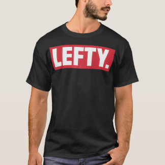 Lefty Gift Funny Left Handed  T-Shirt