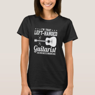 Lefty Guitar Left Handed Guitarist You Mum Warned T-Shirt