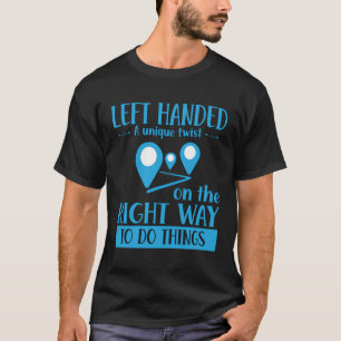 Lefty Life Funny Left-Handed Left Handed Proud Lef T-Shirt