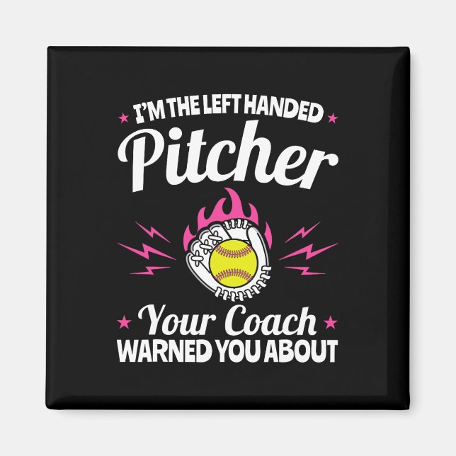 Lefty Southpaw - I'm The Left Handed Softll Pitche Magnet (Front)