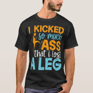 Leg Amputee  Funny Humor Amputation Support Joke G T-Shirt