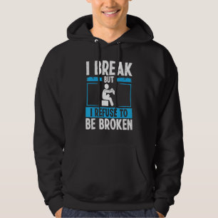 Leg Amputee Refuse to be broken Amputated Leg Surv Hoodie