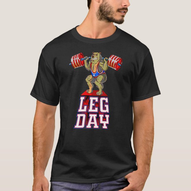 Leg Day Bear Weight Lifting Squat Gym Training T-Shirt (Front)