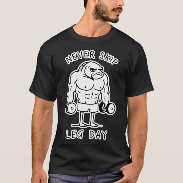 Leg Day Fish T-Shirt (Front)