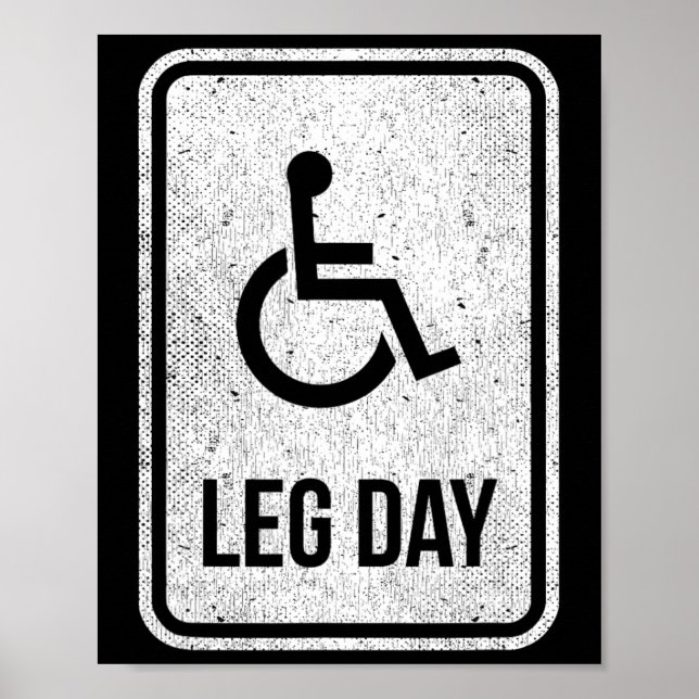 Leg Day Funny Handicap Workout Outfit Distressed G Poster (Front)