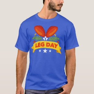 Leg Day Gift Thanksgiving T-Shirt
