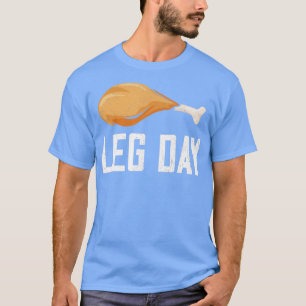 Leg Day hanksgiving Costume Pilgrim urkey Day Funn T-Shirt
