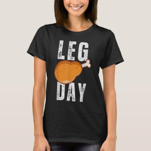 Leg Day Matching Thanksgiving Pilgrim Costume Turk T-Shirt