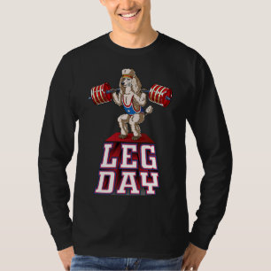 Leg Day Poodle Weight Lifting Squat Gym T-Shirt