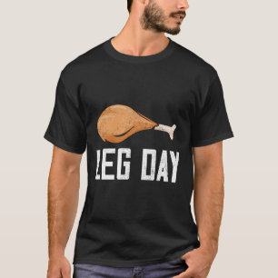 Leg Day Thanksgiving Costume Pilgrim Turkey Day Fu T-Shirt