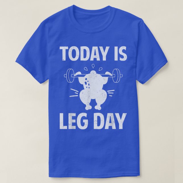 Leg Day Turkey Gym Workout Weight Lifting Funny Th T-Shirt (Design Front)