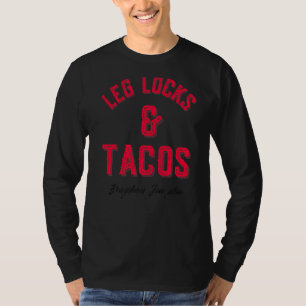 Leg Locks & Tacos Brazilian Jiu Jitsu Mma Bjj 1 T-Shirt
